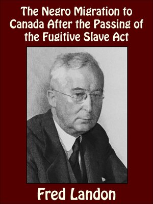 cover image of The Negro Migration to Canada After the Passing of the Fugitive Slave Act